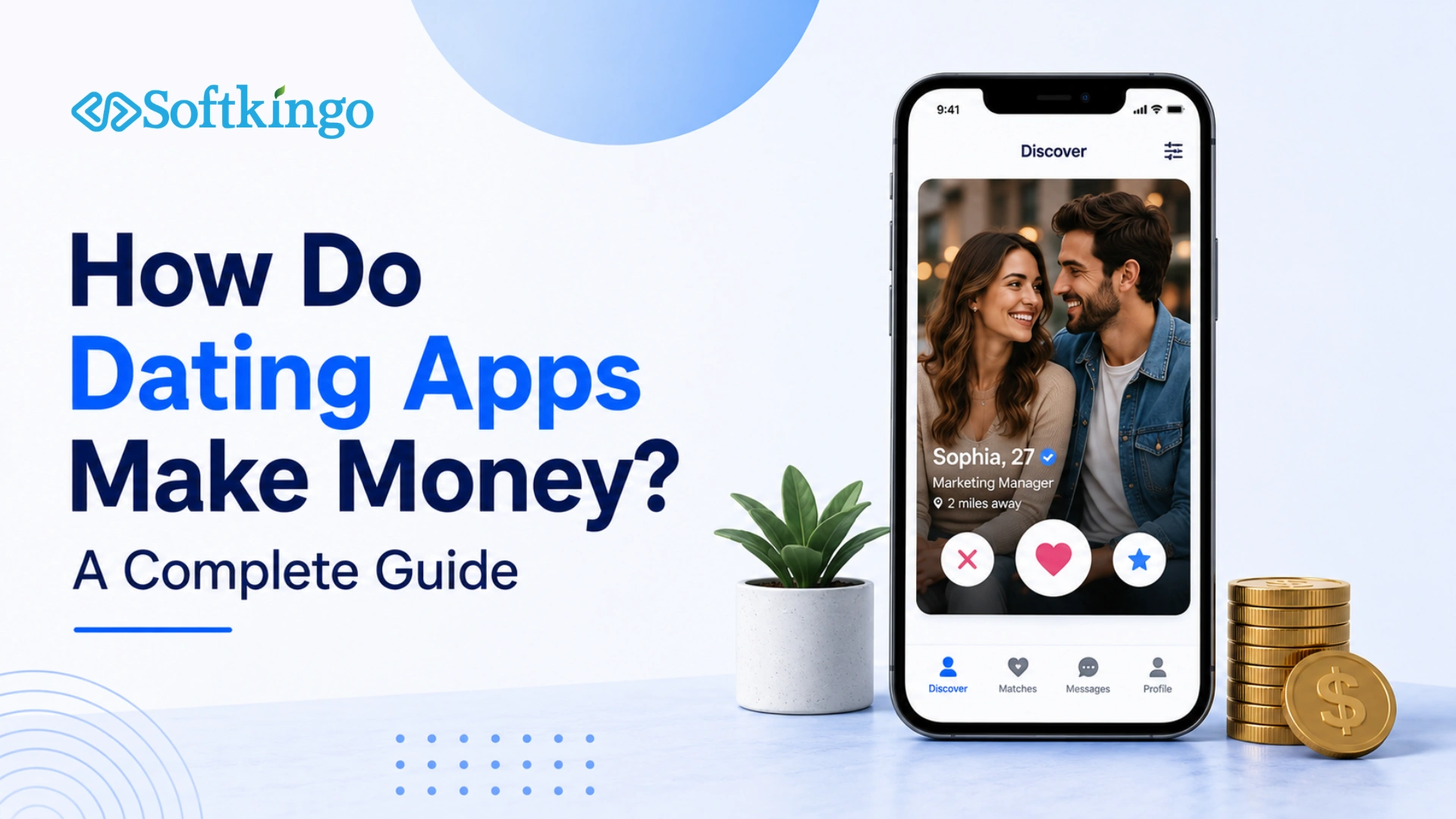 How Do Dating Apps Make Money? A Complete Guide